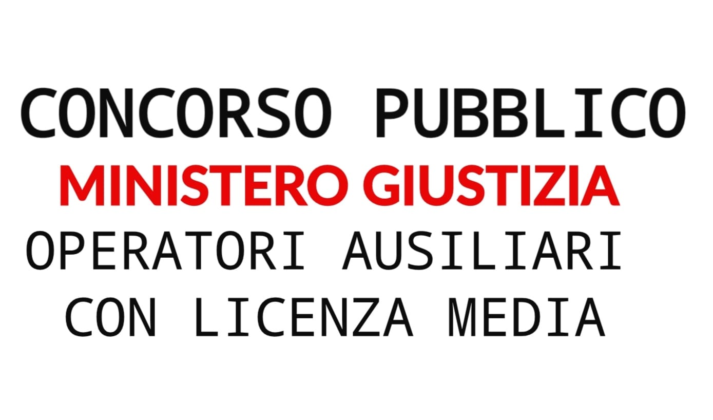 Bando Ministero Giustizia Concorso per 249 Operatori/Ausiliari con