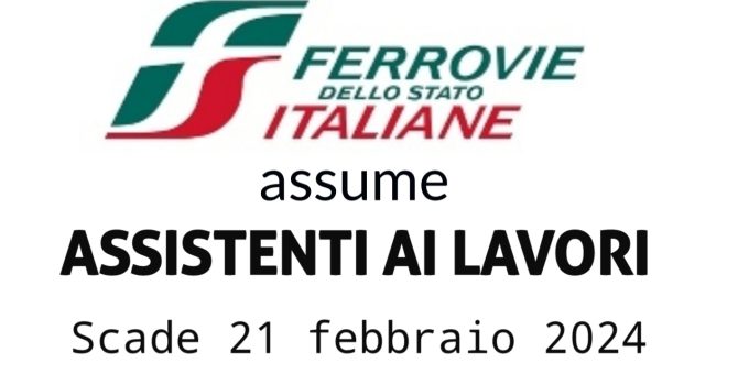 Ferrovie dello Stato assume Assistenti ai Lavori in cantieri di tutta Italia, ecco la domanda